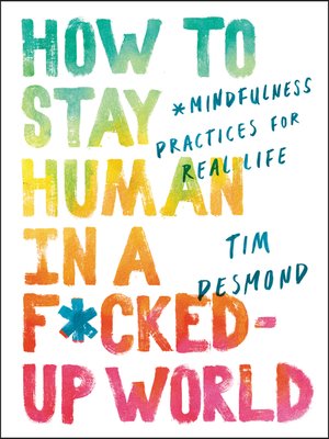 cover image of How to Stay Human in a F*cked-Up World